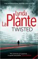 Twisted: Book by LYNDA LA PLANTE