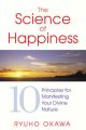 The Science of Happiness: 10 Principles for Manifesting Your Divine Nature: Book by Ryuho Okawa