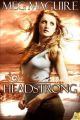Headstrong: Book by Meg Maguire (King's College London, UK King's College London, UK Kings College London, UK King's College London, UK Kings College London, UK King's College London, UK Kings College London, UK King's College London, UK Kings College London, UK)