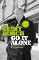 Go it Alone: The Streetwise Secrets of Self-employment: Book by Geoff Burch