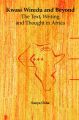 Kwasi Wiredu and Beyond: The Text, Writing and Thought in Africa: Book by Sanya Osha