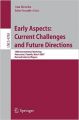 Early Aspects - Current Challenges and Future Directions: 10th International Workshop, Vancouver, Canada, March 13, 2007, Revised Selected Papers