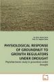 Physiological Response of Groundnut to Growth Regulators Under Drought: Book by Dr Sher Aslam Khan