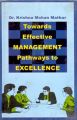 Towards Effective Management: Pathways To Excellence: Book by K.M. Mathur