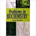 Problems in Biochemistry, 2010 (English): Book by Harsh Bhaskar