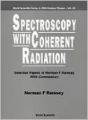 Spectroscopy with Coherent Radiation : Selected Papers of Norman F Ramsey (with Commentary) (English) (Hardcover): Book by Norman F. Ramsey