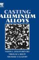 Casting Aluminum Alloys: Book by Vadim S. Zolotorevsky , Nikolai A. Belov