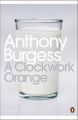 A Clockwork Orange: Book by Anthony Burgess , Blake Morrison