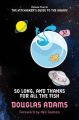 So Long And Thanks For All The Fish: Book by Douglas Adams