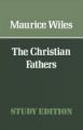 The Christian Fathers: Book by Maurice F. Wiles