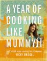 A Year of Cooking Like Mummyji: Book by Vicky Bhogal
