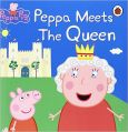 Peppa Pig: Peppa Meets the Queen: Book by LADYBIRD