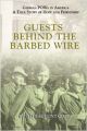Guests Behind the Barbed Wire: German POWs in America: A True Story of Hope and Friendship (English) illustrated edition Edition (Hardcover): Book by Ruth Beaumont Cook