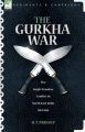 The Gurkha War: the Anglo-Nepalese Conflict in North East India 1814 - 1816: Book by H., T. Prinsep