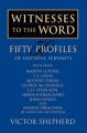 Witnesses to the Word: Fifty Profiles of Faithful Servants: Book by Victor A. Shepherd