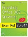Exam Ref 70-347: Enabling Office 365 Services (English) (Paperback): Book by Orin Thomas