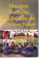 Education Designing And Building Our Common Future: Book by Ramesh Chandra