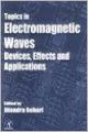 TOPICS IN ELECTROMAGNETIC WAVES: DEVEICES, EFFECTS (Hardcover): Book by Jitendra Behari