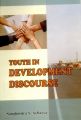 Youth in Development Discourse (English): Book by Sanghmitra S. Acharya