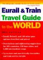 Eurail and Train Travel Guide to the World: 1998: Book by Marnie Patterson