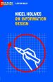 Nigel Holmes on Information Design: Book by Steven Heller