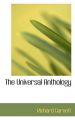 The Universal Anthology: Book by Dr Richard Garnett,   LL. LL. (Richard Garnett is a Professor of Law at the University of Melbourne)