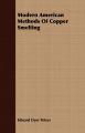 Modern American Methods Of Copper Smelting: Book by Edward Dyer Peters