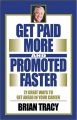 Get Paid More and Promoted Faster: Book by Brian Tracy