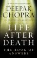 Life After Death: The Book of Answers: Book by Deepak Chopra