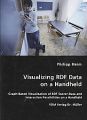 Visualizing RDF Data on a Handheld: Book by Philipp Heim