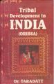 Tribal Development In India (Orissa): Book by Dr. Taradatt