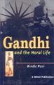 Gandhi and the moral life: Book by Bindu Puri