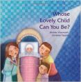 Whose Lovely Child Can You Be? (English) (Paperback): Book by Shobha Viswanath