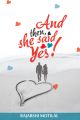 And then, she said yes!: Book by Rajarshi Motilal