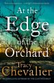 At the Edge of the Orchard: Book by Tracy Chevalier