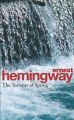 The Torrents of Spring: A Romantic Novel in Honor of the Passing of a Great Race: Book by Ernest Hemingway