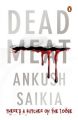DEAD MEAT: Book by  Saikia Ankush