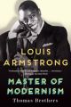 Louis Armstrong, Master of Modernism: Book by Thomas Brothers