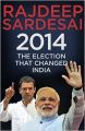 2014: The Election that Changed India: Book by Rajdeep Sardesai