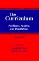 The Curriculum: Problems, Politics and Possibilities