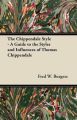 The Chippendale Style - A Guide to the Styles and Influences of Thomas Chippendale: Book by Fred W. Burgess