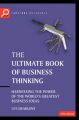 The Ultimate Book of Business Thinking: Harnessing the Power of the World's Greatest Business Ideas: Book by Des Dearlove