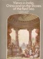 Views In India, China And On The Shores of The Red Sea: Book by Elliott C. Robert, Roberts Emma