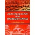 Architecture and Sculpture of the Pushpagiri Temples (English) : Book by V V Subrahmanya Kumar