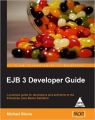 EJB 3 Developer Guide: A Practical Guide For Developers And Architects To The Enterprise J: Book by Sikora