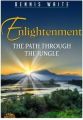 Enlightenment The Path Through The Jungle: Book by Dennis Waite
