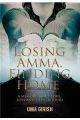 Losing Amma, Finding Home : A Memoir About Love, Loss And Life Detours (English): Book by Uma Girish