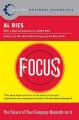 Focus: The Future of Your Company Depends on It: Book by Al Ries