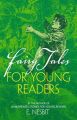 Fairy Tales for Young Readers: By the Author of Shakespeare's Stories for Young Readers: Book by E. Nesbit