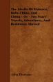 The Straits Of Malacca, Indo-China, And China - Or - Ten Years' Travels, Adventures, And Residence Abroad: Book by John Thomson